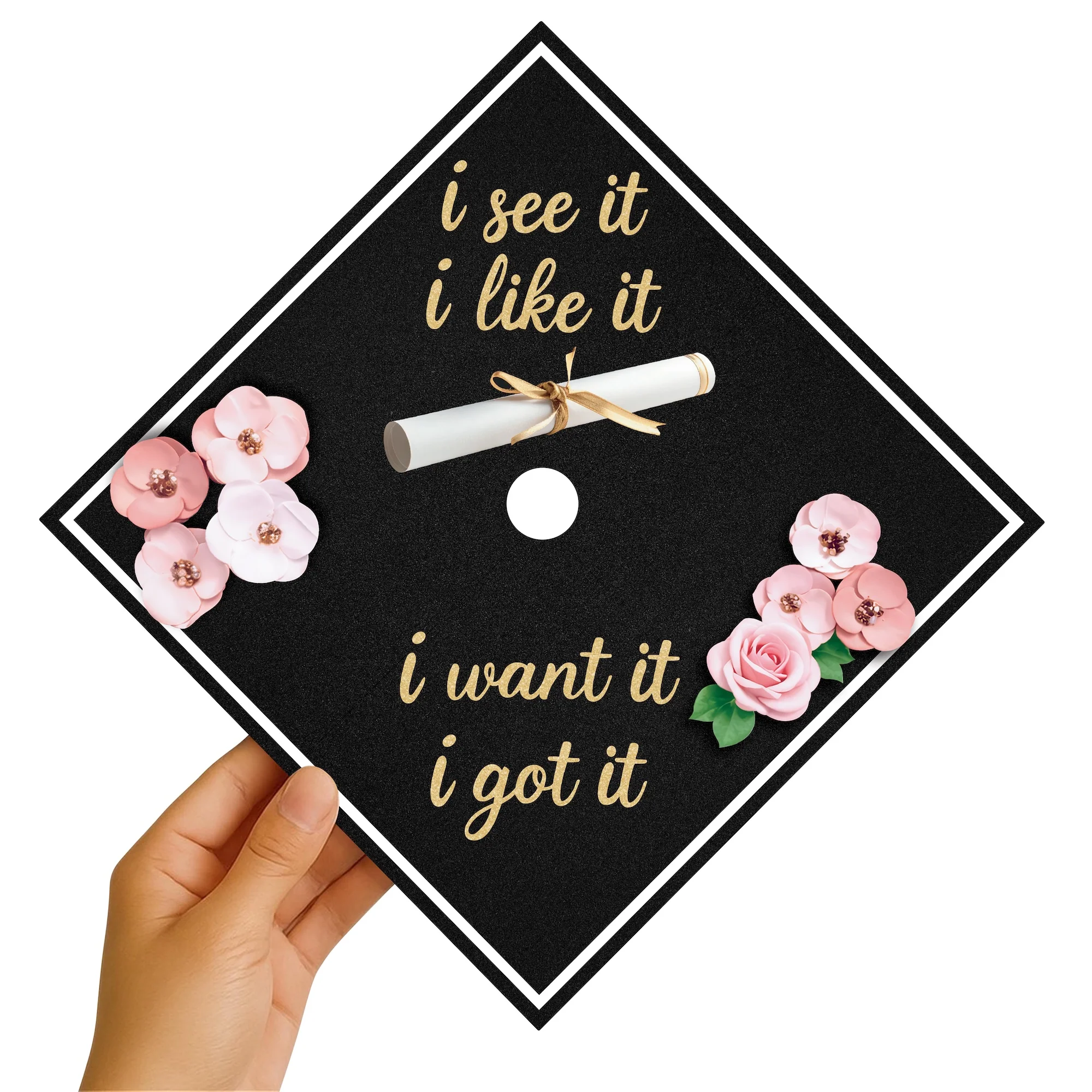 I See It I Like It I Want It I Got It Graduation Cap Topper - Image 4